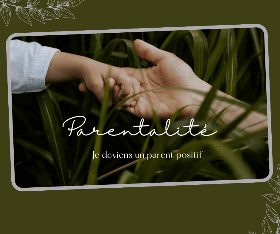 Je deviens un parent positif - DESCRIPTION